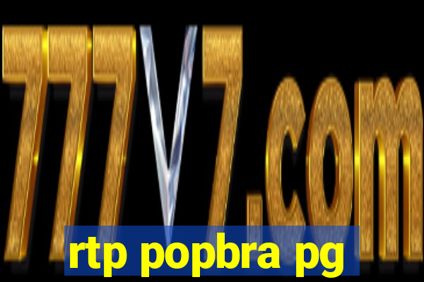 rtp popbra pg